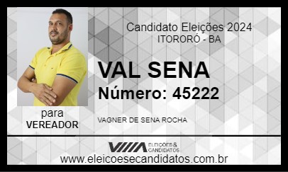 Candidato VAL SENA 2024 - ITORORÓ - Eleições