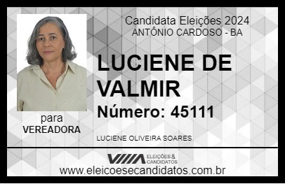 Candidato LUCIENE DE VALMIR 2024 - ANTÔNIO CARDOSO - Eleições