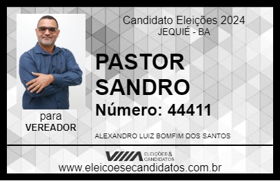 Candidato PASTOR SANDRO 2024 - JEQUIÉ - Eleições