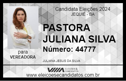 Candidato PASTORA JULIANA SILVA 2024 - JEQUIÉ - Eleições