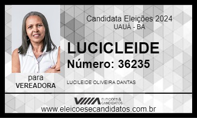 Candidato LUCICLEIDE 2024 - UAUÁ - Eleições