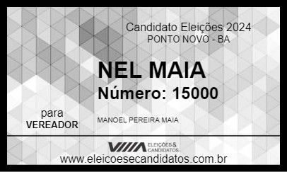 Candidato NEL MAIA 2024 - PONTO NOVO - Eleições