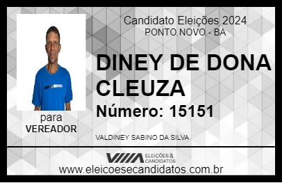 Candidato DINEY DE DONA CLEUZA 2024 - PONTO NOVO - Eleições