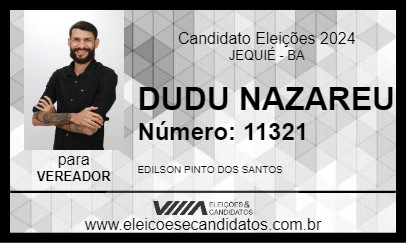 Candidato DUDU NAZAREU 2024 - JEQUIÉ - Eleições