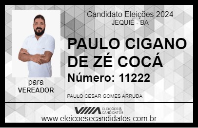 Candidato PAULO CIGANO DE ZÉ COCÁ 2024 - JEQUIÉ - Eleições