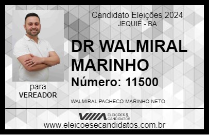 Candidato DR WALMIRAL MARINHO 2024 - JEQUIÉ - Eleições