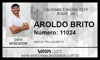 Candidato AROLDO BRITO 2024 - JEQUIÉ - Eleições