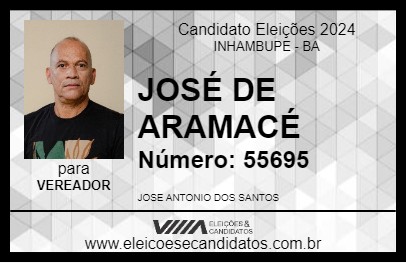 Candidato JOSÉ DE ARAMACÉ 2024 - INHAMBUPE - Eleições