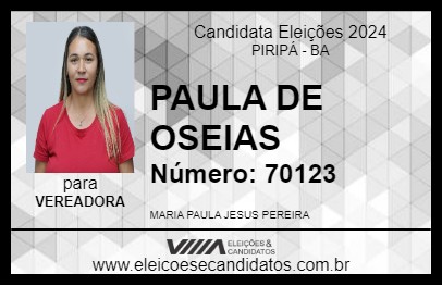 Candidato PAULA DE OSEIAS 2024 - PIRIPÁ - Eleições