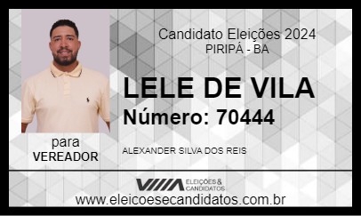 Candidato LELE DE VILA 2024 - PIRIPÁ - Eleições