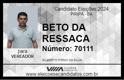 Candidato BETO DA RESSACA 2024 - PIRIPÁ - Eleições