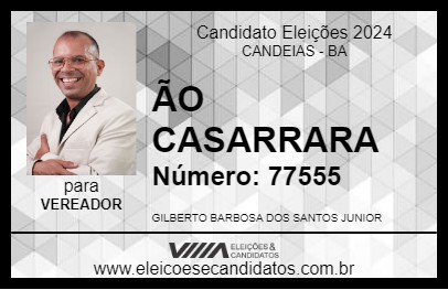 Candidato ÃO CASARRARA 2024 - CANDEIAS - Eleições