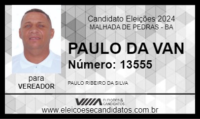 Candidato PAULO DA VAN 2024 - MALHADA DE PEDRAS - Eleições