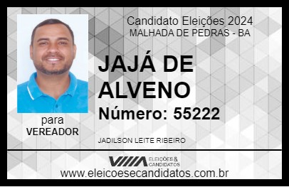 Candidato JAJÁ DE ALVENO 2024 - MALHADA DE PEDRAS - Eleições