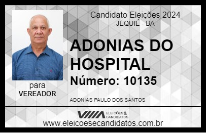 Candidato ADONIAS DO HOSPITAL 2024 - JEQUIÉ - Eleições