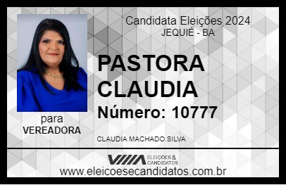 Candidato PASTORA CLAUDIA 2024 - JEQUIÉ - Eleições