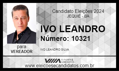 Candidato IVO LEANDRO 2024 - JEQUIÉ - Eleições