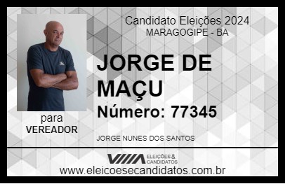 Candidato JORGE DE MAÇU 2024 - MARAGOGIPE - Eleições