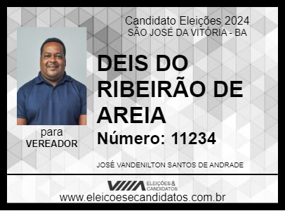 Candidato DEIS DO RIBEIRÃO DE AREIA 2024 - SÃO JOSÉ DA VITÓRIA - Eleições