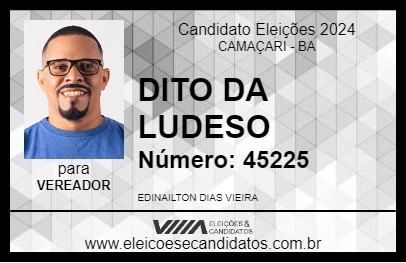 Candidato DITO DA LUDESO 2024 - CAMAÇARI - Eleições