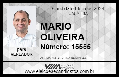 Candidato MARIO OLIVEIRA 2024 - UAUÁ - Eleições