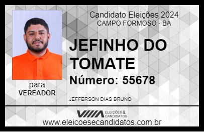 Candidato JEFINHO DO TOMATE 2024 - CAMPO FORMOSO - Eleições