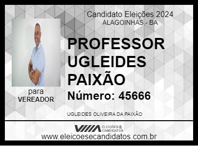 Candidato PROFESSOR UGLEIDES PAIXÃO 2024 - ALAGOINHAS - Eleições