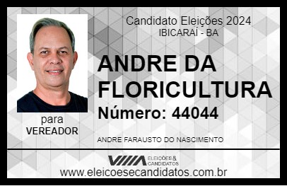 Candidato ANDRE DA FLORICULTURA 2024 - IBICARAÍ - Eleições