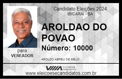 Candidato AROLDAO DO POVAO 2024 - IBICARAÍ - Eleições