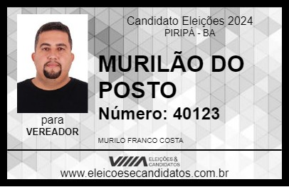 Candidato MURILÃO DO POSTO 2024 - PIRIPÁ - Eleições