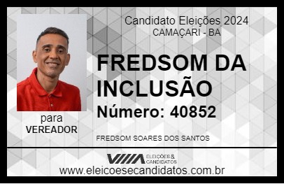 Candidato FREDSOM DA INCLUSÃO 2024 - CAMAÇARI - Eleições