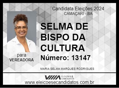 Candidato SELMA DE BISPO DA CULTURA 2024 - CAMAÇARI - Eleições