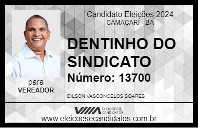 Candidato DENTINHO DO SINDICATO 2024 - CAMAÇARI - Eleições