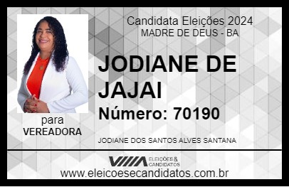 Candidato JODIANE DE JAJAI 2024 - MADRE DE DEUS - Eleições