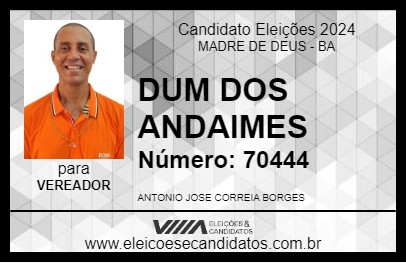 Candidato DUM DOS ANDAIMES 2024 - MADRE DE DEUS - Eleições