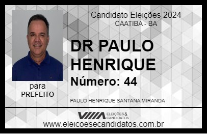 Candidato DR PAULO HENRIQUE 2024 - CAATIBA - Eleições