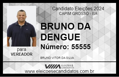 Candidato BRUNO DA DENGUE 2024 - CAPIM GROSSO - Eleições