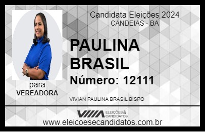 Candidato PAULINA BRASIL 2024 - CANDEIAS - Eleições