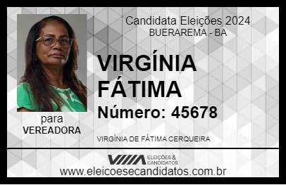 Candidato VIRGÍNIA FÁTIMA 2024 - BUERAREMA - Eleições