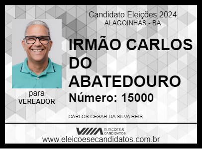 Candidato IRMÃO CARLOS DO ABATEDOURO 2024 - ALAGOINHAS - Eleições