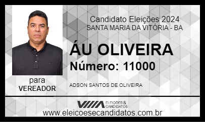 Candidato ÁU OLIVEIRA 2024 - SANTA MARIA DA VITÓRIA - Eleições