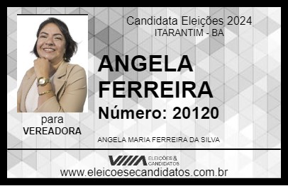 Candidato ANGELA FERREIRA 2024 - ITARANTIM - Eleições