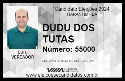 Candidato DUDU DOS TUTAS 2024 - ITARANTIM - Eleições