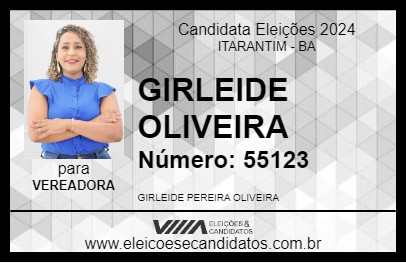 Candidato GIRLEIDE OLIVEIRA 2024 - ITARANTIM - Eleições