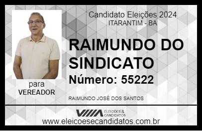 Candidato RAIMUNDO DO SINDICATO 2024 - ITARANTIM - Eleições