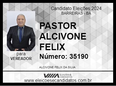 Candidato PASTOR ALCIVONE FELIX 2024 - BARREIRAS - Eleições