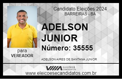 Candidato ADELSON JUNIOR 2024 - BARREIRAS - Eleições