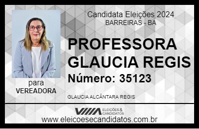 Candidato PROFESSORA GLAUCIA REGIS 2024 - BARREIRAS - Eleições