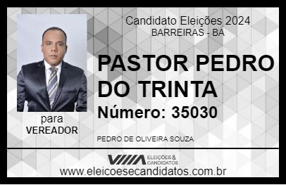 Candidato PASTOR PEDRO DO TRINTA 2024 - BARREIRAS - Eleições