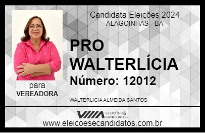 Candidato PRÓ WALTERLÍCIA 2024 - ALAGOINHAS - Eleições